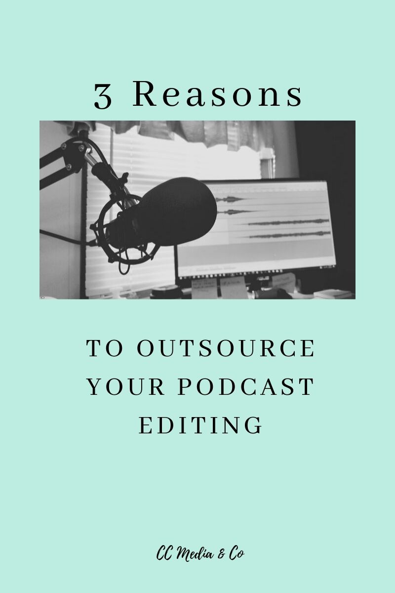 3 Reasons to Outsource your Podcast Editing